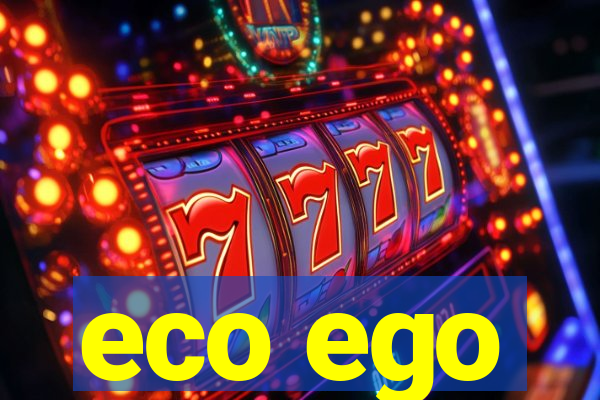 eco ego